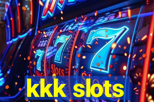 kkk slots